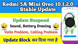 Redmi 5A Miui Stable 10.1.2.0 Oreo Update Suspend Due To Volte Problem & Calling Problems-New Update