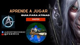 TUTORIAL DE COMO JUGAR SNIPER Y DEJAR TU MEDALLA DE BRONCE ATINAD RGC DOTA 1 Mapa DotA 7.03b2