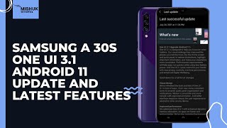 SAMASUNG A 30S ANDROID 11 ONE UI 3.1 UPDATE AND LATEST FEATURES | Edge Lighting | Edge Panel