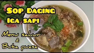 Resep Sop Daging Iga Sapi dengan kuak kaldu yang kental, gurih dan segar#menubukapuasa#daging#soup