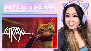 🔴 LIVE! - STRAY 🐈 - I GET TO BE A CAT 😻 AHHH! HOW CUTE!