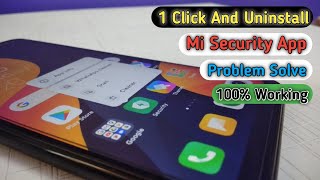 How to Delete And Disable Mi Security App | Uninstall Redmi security app |