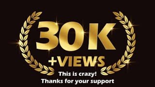 THANK YOU...  30K VIEWS!!!!!!!!