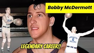 BOBBY MCDERMOTT The Legendary Hall of Fame Basketball Career!