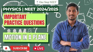 Most Important Questions | Motion In A Plane | NEET 2024 | NEET 2025 | Mohan Sir | One Stop NEET