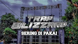 TRAP BLIZZARD AUDIO YANG SERING DI PAKAI