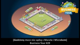 [Godzinny mecz nie sądzę z Morele i Microbem] Business Tour #29