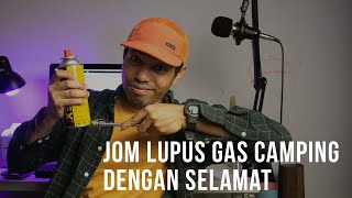 Jom!! sama-sama kita lupus gas Canister Camping dengan cara yang betul. #camping #campingmalaysia