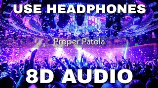 Proper Patola(8D Audio) - Namaste England | Badshah, Diljit, Aastha | 8D Music India | HQ