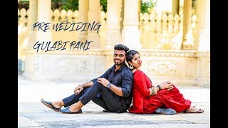 BEST PRE-WEDDING | GULABI PANI | PUNJABI VIDEO | NISHANT X YAMINI |  JAIPUR | 2019