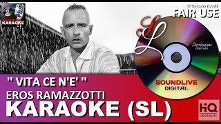 Eros Ramazzoti - Vita ce n'è - karaoke con cori (SL) (HQ) Fair Use