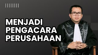 MENJADI PENGACARA PERUSAHAAN