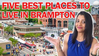 Where to Live in Brampton- 5 Best Neighbourhood | Best Places to Live in Brampton