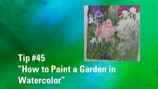 How to Paint a Garden in Watercolor | Watercolour Painting Tip 46