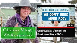 Response: We Don't Need More PDC's & Chores Vlog