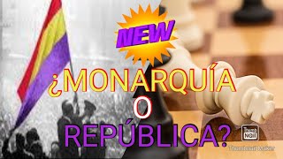 Debate MONARQUÍA o REPÚBLICA en España