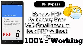 Symphony V95 FRP Bypass Google account remove #SETTINGS_BD #v75 #v140 #v95 #z30  English tutorial