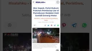 Biar Kapok, Polisi Hukum Pembalap Liar di Pamekasan Berjalan Kaki Sambil Dorong Motonya