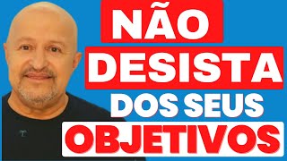 MENSAGEM DE REFLEXÃO - NAO DESISTA DOS SEUS OBJETIVOS- a caminhada e longa mas sua conquista e certa