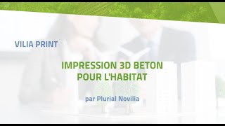 Vilia Print, impression 3D Beton pour l'habitat