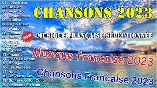 Chansons Francaise 2023 - Meilleure liste de musique française - Dadju, Louane, Gims, Slimane...