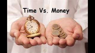 Time Vs. Money