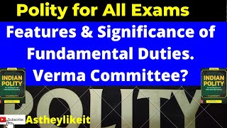 Features & Significance of Fundamental Duties.Verma Committee?