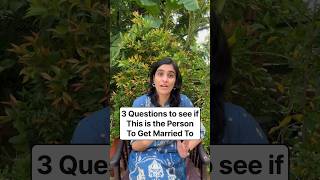 3 Questions to see if this is the person to get married to #marry #marraige #marriagegoals