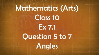 Class 10th General Maths Arts Group Ex 7.1 Question 5 to 7 Angles