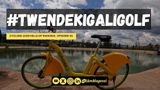 Cycling in 1000 Hills of Rwanda | Episode 35 | Kigali City Bike Tour | #TwendeKigaliGolf | 4K