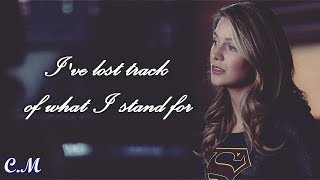 Kara Danvers ✔ "I've lost track of what I stand for"