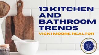 13 Kitchen and Bathroom Trends | Vicki Moore Realtor