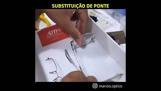 Substituição de ponte em armação de oculos