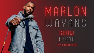 MARLON WAYANS COMDEY SHOW RECAP FILMED BY FAVORFILMS