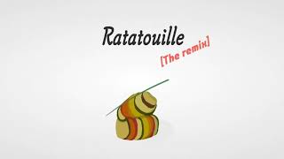 Ratatouille [The remix]