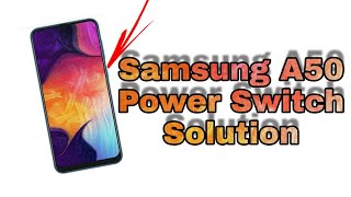 Samsung A50 Power Switch Problem Solution.सॅमसंग A50 पॉवर बटन को कैसे ठीक करे