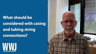 Marvin F. Glotfelty, RG, on Casing and Tubing String Connections | NGWA: Industry Connected