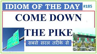 #185 "COME DOWN THE PIKE" | Idiom of the Day  | Origin | Examples | Ashwin Sir