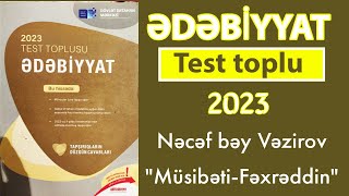 Nəcəf bəy Vəzirov "Müsibəti-Fəxrəddin"- Ədəbiyyat test toplusu