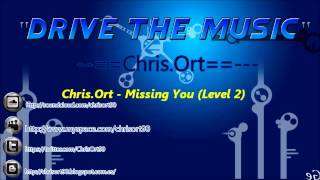 [Music] Chris.Ort - Missing You (Level 2)