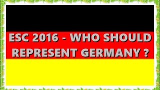 Who Should Represent Germany at Eurovision 2016