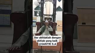 BER AKHLAK LAH DENGAN AKHLAK YANG BAIK #santri