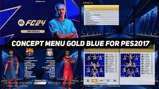 PES2017 | CONCEPT MENU GOLDEN BLUE VERSION 2024