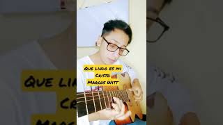 GUITARRA Que Lindo es mi CRISTO | Marcos Witt | #Shorts