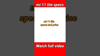 mi 11 lite full  specs #shorts