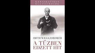 Függelék - Smith Wigglesworth életútja