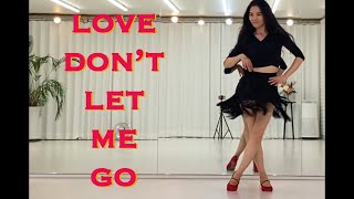 [춰봐야 아는 매력적 초중급] Love Don't Let Me Go linedanceㅣDemo l High Improver l 러브돈 렛미고 라인댄스#인천라인댄스#초아라인댄스