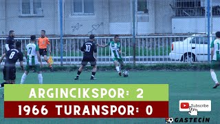 Argıncıkspor : 2 - 1966 Turanspor : 0 (Geniş Özet)