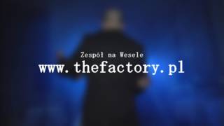 the factory  - Moje jedyne marzenie