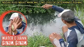 Nggak Rugi Nekat Mancing / No Loss Of Determined Fishing